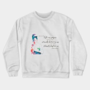 And So We Lift Our Gazes Crewneck Sweatshirt